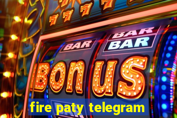 fire paty telegram